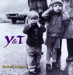 Musically Incorrect by Y&T (1996-05-21)