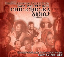 The Ethiopian Millennium Collection - Chic-Chic-Ka
