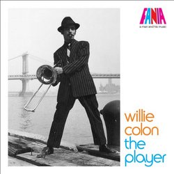 A Man And His Music: Willie Colon