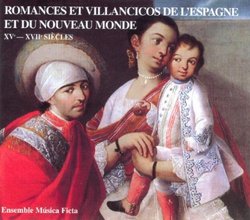 Romances et Villancicos de L'Espagne et du Nouveau Monde, XV - XVII Siécles