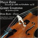 Miklos Rozsa: Concerto for Cello and orchestra Op. 32; Gerard Schurmann: The Gardens of Exile