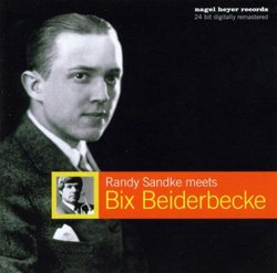 Randy Sandke Meets Bix Beiderbecke