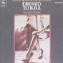 Dressed To Kill: Original Motion Picture Soundtrack