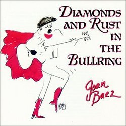 Diamonds and Rust in the Bullring