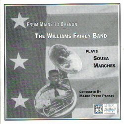 From Maine to Oregon: The William Fairley Band Plays Sousa Marches