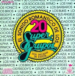 El Sunido Romantico De Los 20 Super Grupos