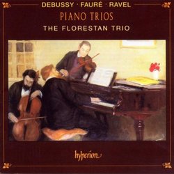 Debussy, Faure, Ravel Piano Trios