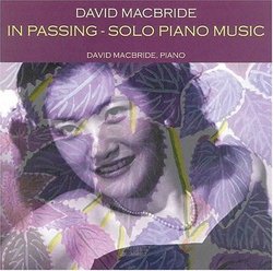 David Macbride: In Passing - Solo Piano Music