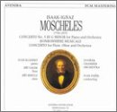 Isaak-Ignaz Moscheles: Concerto No. 3 for Piano & Orchestra; Bonbonnière Musicale; Concerto