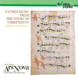 Sacred Music from the Court of Christian IV / Vocal Group Ars Nova (Kontrapunkt)