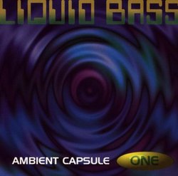 Liquid Bass ( AmbientCapsule One)