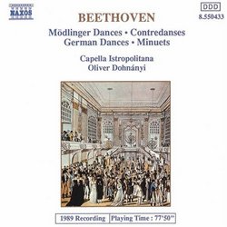 Beethoven: Mödlinger Dances; Contradanses; German Dances; Minuets