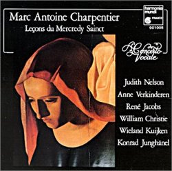 Marc-Antoine Charpentier: Leçons de Ténèbres du Mercredy Sainct