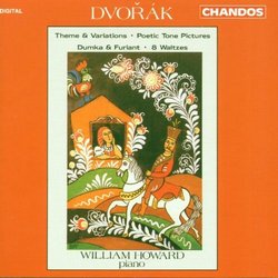 Dvorak: Theme & Variations; Poetic Tone Pictures; Dumka & Furiant; Waltzes