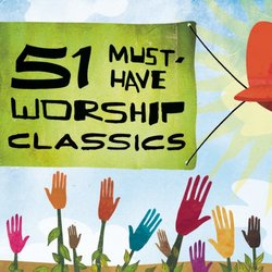 51 Must Have Worship Classics