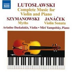 Lutoslawski: Complete Music for Violin and Piano