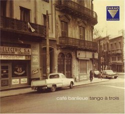 Cafe Banlieue: Tango a Trois