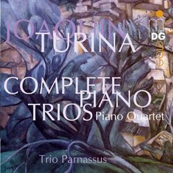 Turina: Complete Piano Trios; Piano Quartet