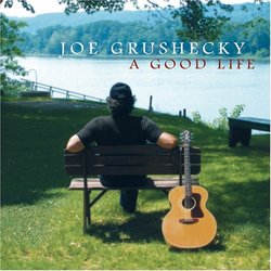 Good Life by Joe Grushecky (2006-09-05)