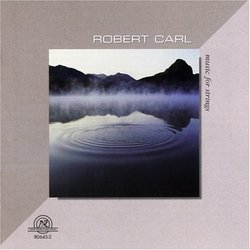 Robert Carl: Music For Strings