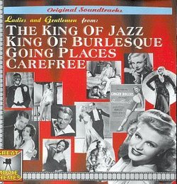 Ladies & Gentelmen from: The King of Jazz / The King of Burlesque / Carefree