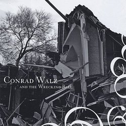 Conrad Walz & the Wrecking Ball