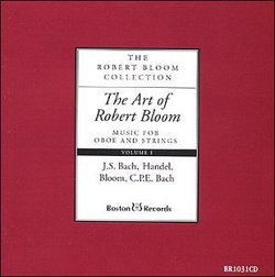 The Art of Robert Bloom:  Music for Oboe and Strings, Vol. 1