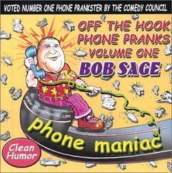 Bob Sage "Off the Hook Phone Pranks Vol. 1"