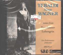 Tebaldi Sings Wagner - Scenes from Tannhauser & Lohengrin - Live Perfs 1950-1954) (SRO)