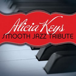 Alicia Keys Smooth Jazz Tribute