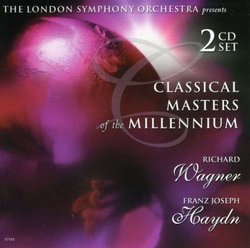 Classical Masters of the Millennium: Richard Wagner & Franz Joseph Haydn