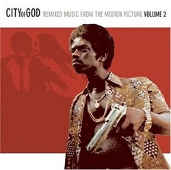City of God: Remixed Music from the Motion Picture, Vol. 2