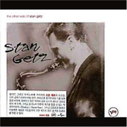 The Other Side of Stan Getz