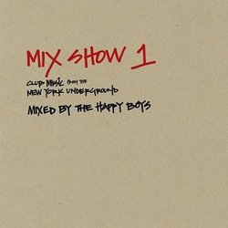 Mix Show 1: Club Music From Ny Underground