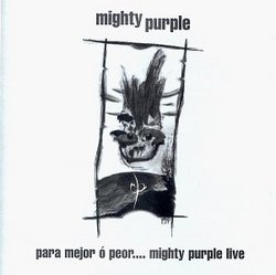 Para Mejor O Peor: Mighty Purple Live