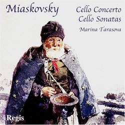 Miaskovsky: Cello Concerto; Cello Sonatas