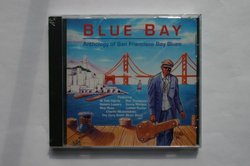 Blue Ray : Anthology of San FRancisco Bay Blues