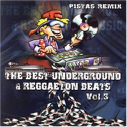 The Best Underground And Reggaeton Beats, Vol. 3