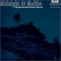 Midnight at Malibu: Essential Victor Harris