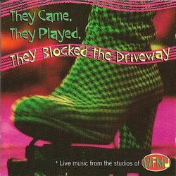WFMU Live: They Came, They Played, They Blocked The Driveway