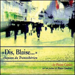 Dis, Blaise chanson du Transsiberien