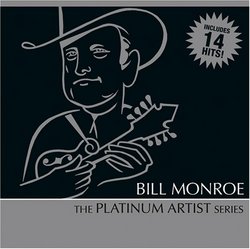 Bill Monroe: Platinum Artist Series