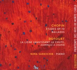 Chopin: Etudes; Ballads; Dufourt: La ligne gravissant la Chute