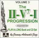 Vol. 3, The II/V7/I Progression: A New Approach To Jazz Improvisation (Book & CD Set)
