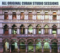 All Original Cuban Studio Sessions