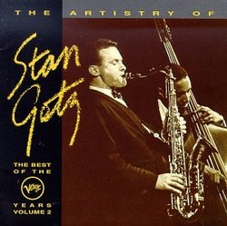 The Artistry of Stan Getz: The Best of the Verve Years, Volume 2