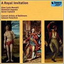 Argento: Royal Invitation (Homage to the Queen of Tonga / Menotti: Sebastian Ballet Suite / Copland: Old American Songs