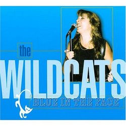The Wildcats - Blue In The Face