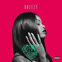 No Hard Feelings by Dreezy