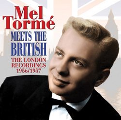 Mel Tormé Meets the British: The London Recordings 1956-1957